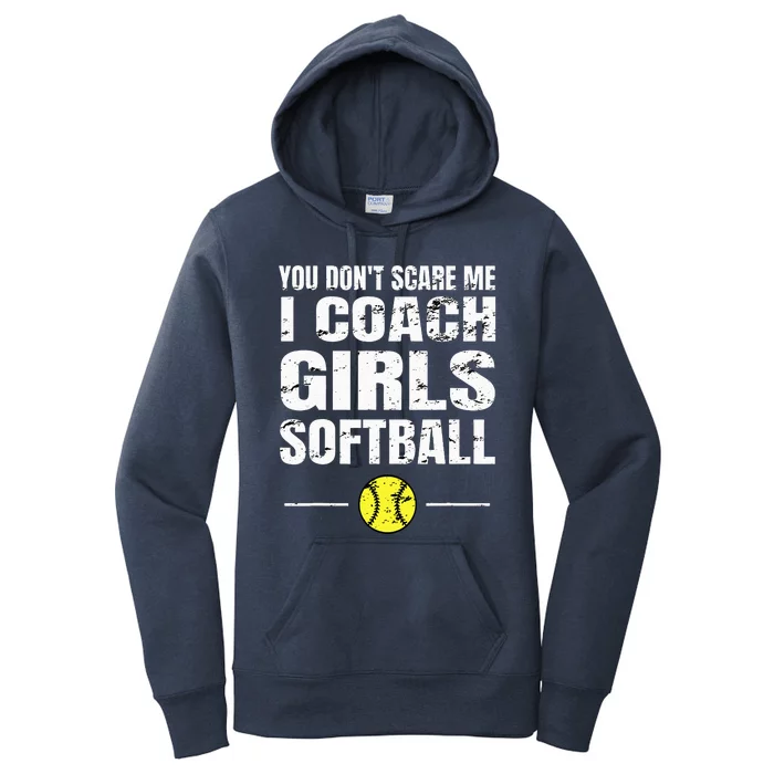 You Dont Scare Me I Coach Softball Women's Pullover Hoodie