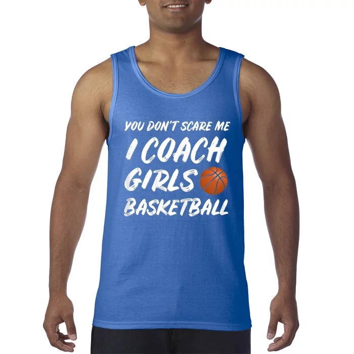 You Don't Scare Me I Coach Basketball Coaching Cute Gift Tank Top