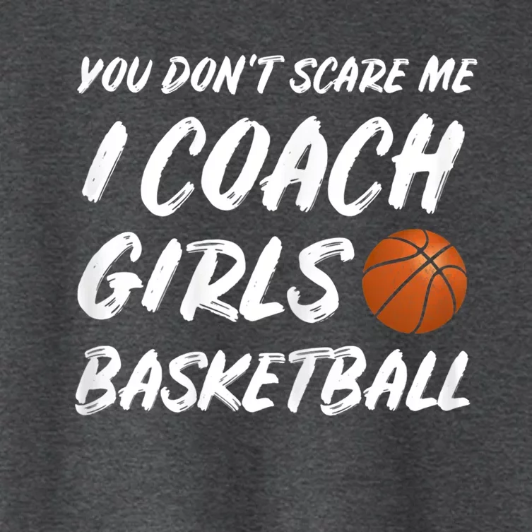 You Don't Scare Me I Coach Basketball Coaching Gift Women's Crop Top Tee