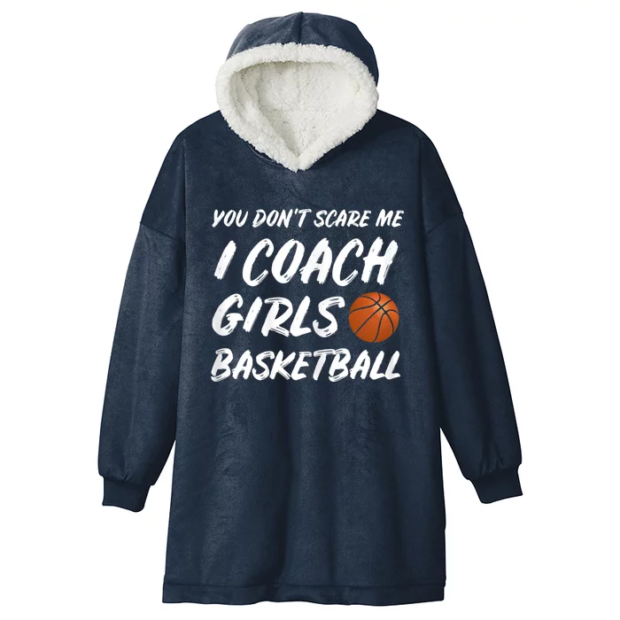 You Don't Scare Me I Coach Basketball Coaching Gift Hooded Wearable Blanket