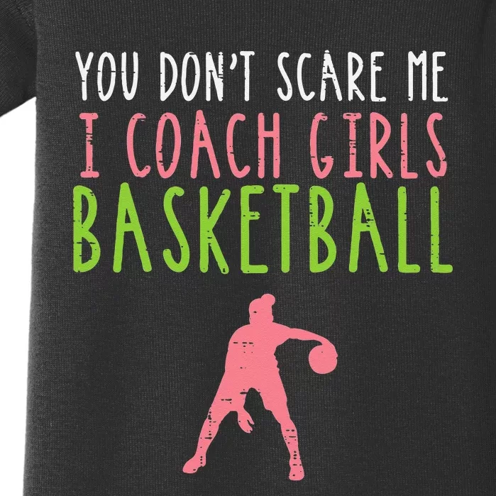 You Dont Scare Me I Coach Basketball Funny Baby Bodysuit