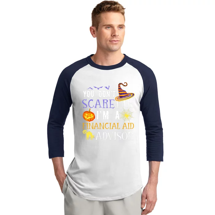 You DonT Scare Financial Aid Advisor Halloween Saying Fun Baseball Sleeve Shirt