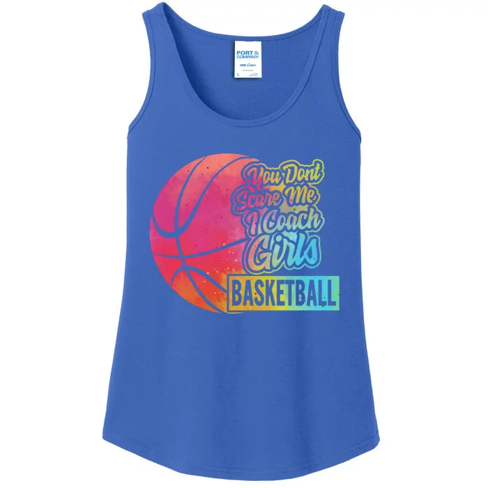 You Don't Scare Me I Coach Basketball Sport Coaching G Gift Ladies Essential Tank