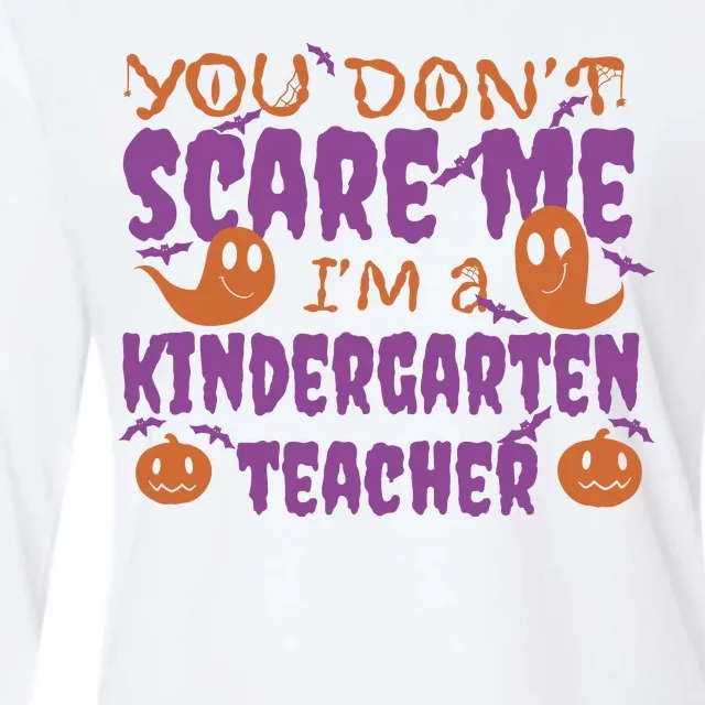 You Don't Scare Me Kindergarten Teacher Womens Cotton Relaxed Long Sleeve T-Shirt