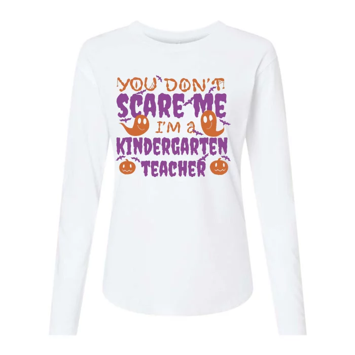 You Don't Scare Me Kindergarten Teacher Womens Cotton Relaxed Long Sleeve T-Shirt