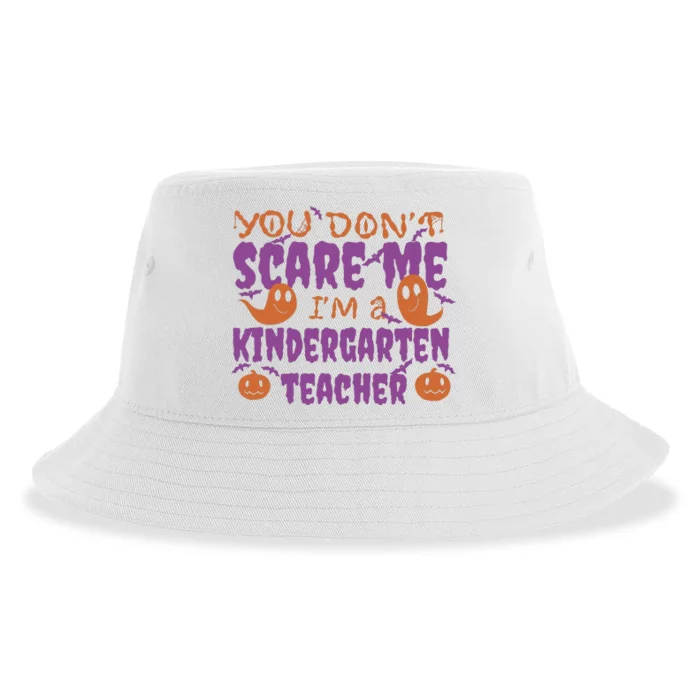 You Don't Scare Me Kindergarten Teacher Sustainable Bucket Hat