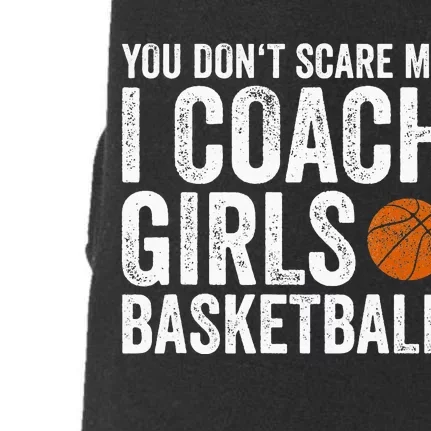 You Don't Scare Me I Coach Basketball Coaches Doggie 3-End Fleece Hoodie