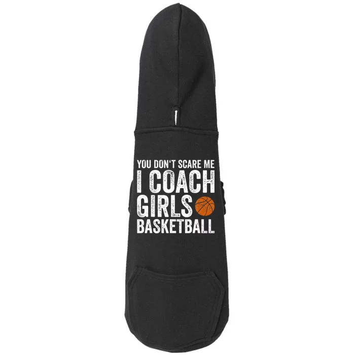 You Don't Scare Me I Coach Basketball Coaches Doggie 3-End Fleece Hoodie