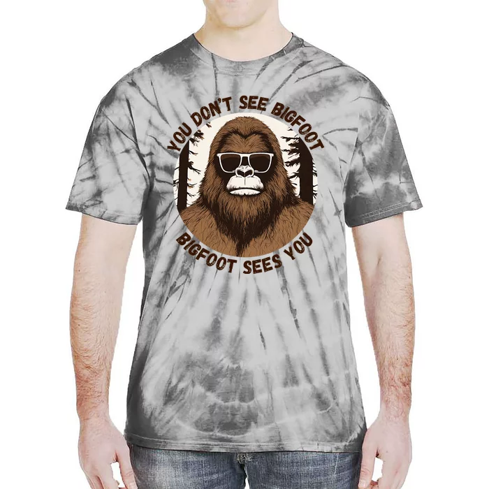 You DonT See Bigfoot Bigfoot Sees You Tie-Dye T-Shirt