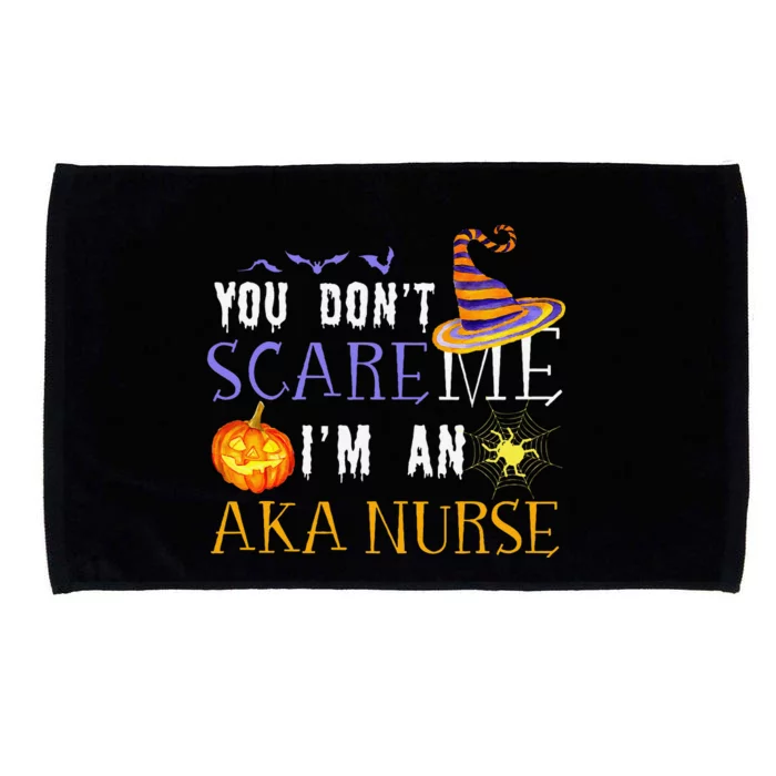 You DonT Scare Aka Nurse Halloween Saying Fun Microfiber Hand Towel