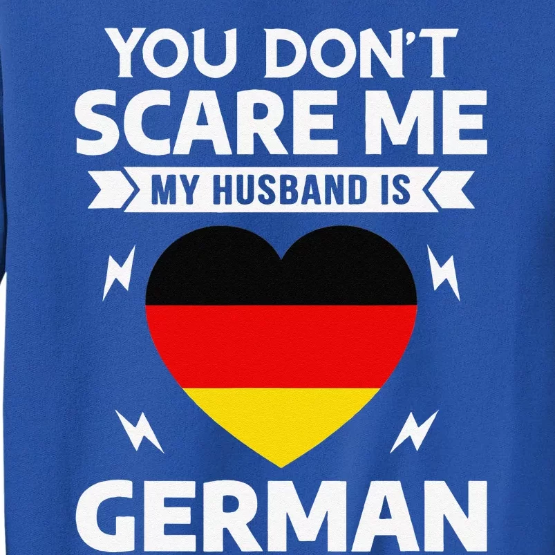 You Dont Scare Me My Husband Is German Halloween Sweatshirt