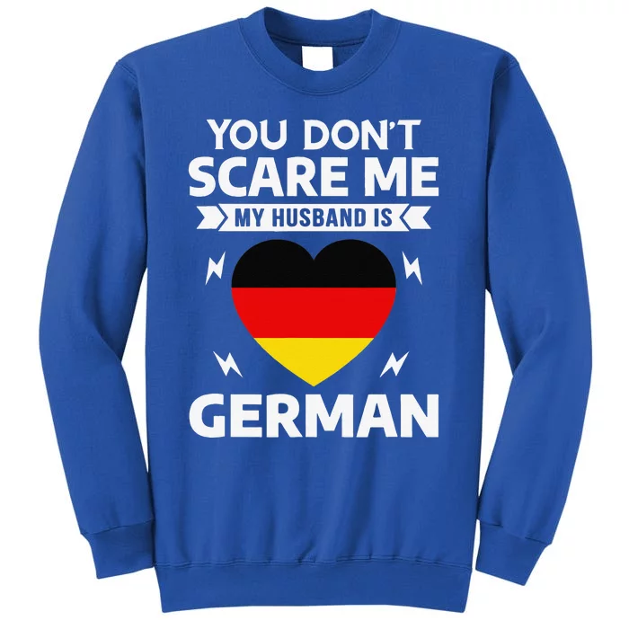 You Dont Scare Me My Husband Is German Halloween Sweatshirt