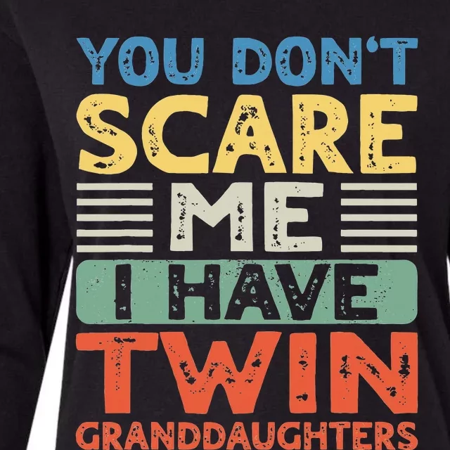 You Dont Scare Me I Have Twin Granddaughters Grandma Grandpa Womens Cotton Relaxed Long Sleeve T-Shirt