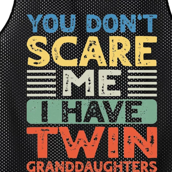 You Dont Scare Me I Have Twin Granddaughters Grandma Grandpa Mesh Reversible Basketball Jersey Tank