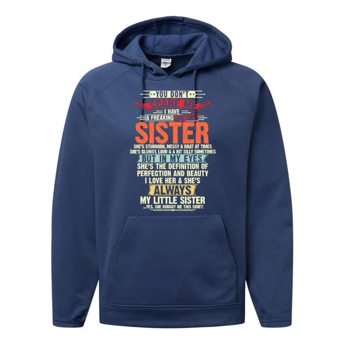 You Don’T Scare Me I Have A Freaking Awesome Sister Brother Performance Fleece Hoodie