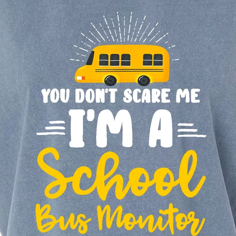 You Don't Scare Me A School Bus Monitor Garment-Dyed Women's Muscle Tee