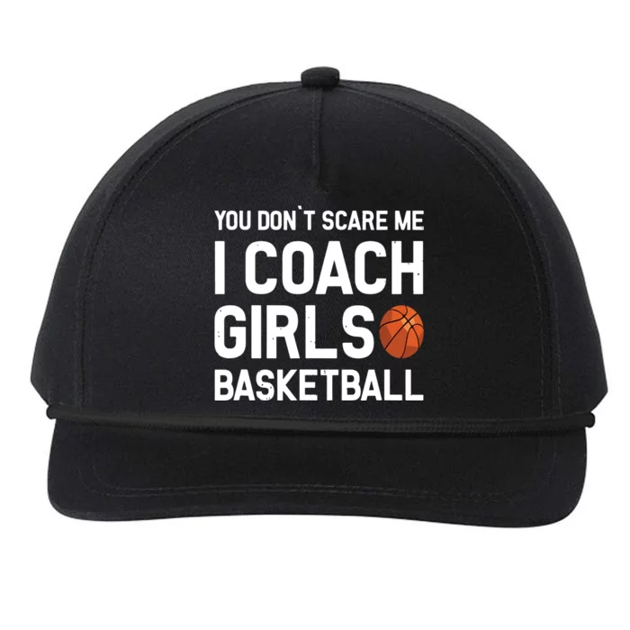 You Dont Scare Me I Coach Girl Basketball Sport Gift Snapback Five-Panel Rope Hat