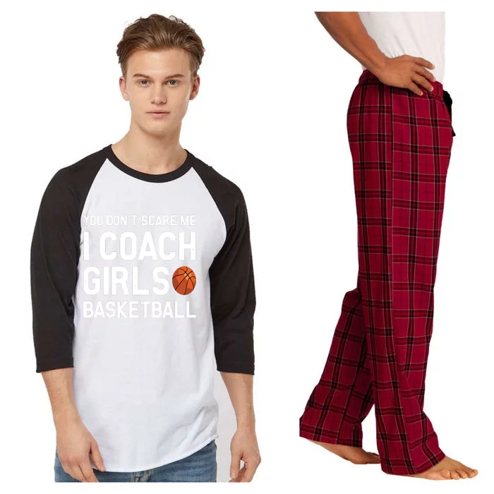 You Dont Scare Me I Coach Girl Basketball Sport Gift Raglan Sleeve Pajama Set