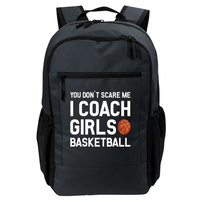 You Dont Scare Me I Coach Girl Basketball Sport Gift Daily Commute Backpack