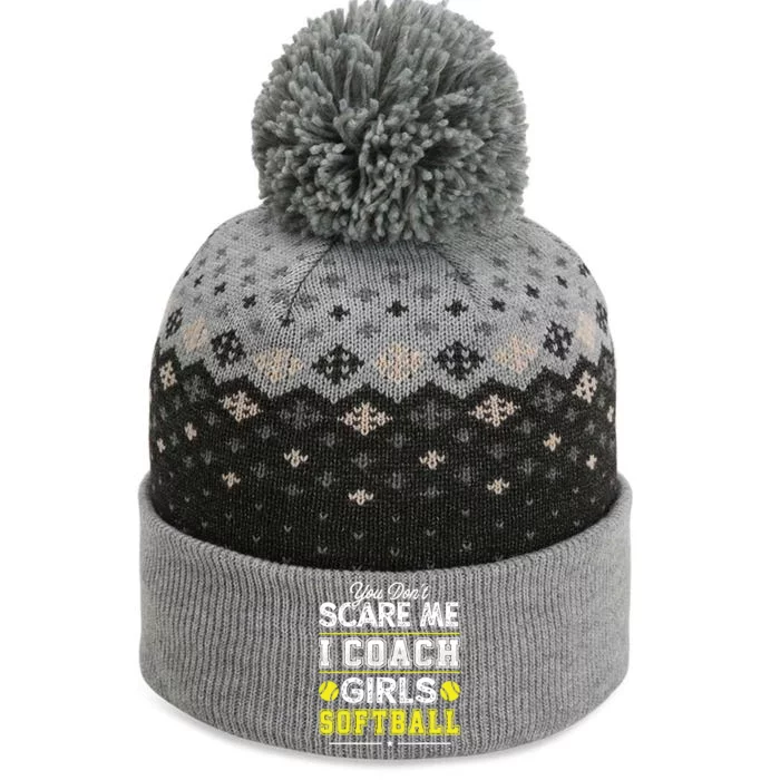 You Dont Scare Me I Coach Girl Funny Softball Coach The Baniff Cuffed Pom Beanie