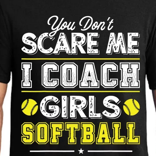 You Dont Scare Me I Coach Girl Funny Softball Coach Pajama Set