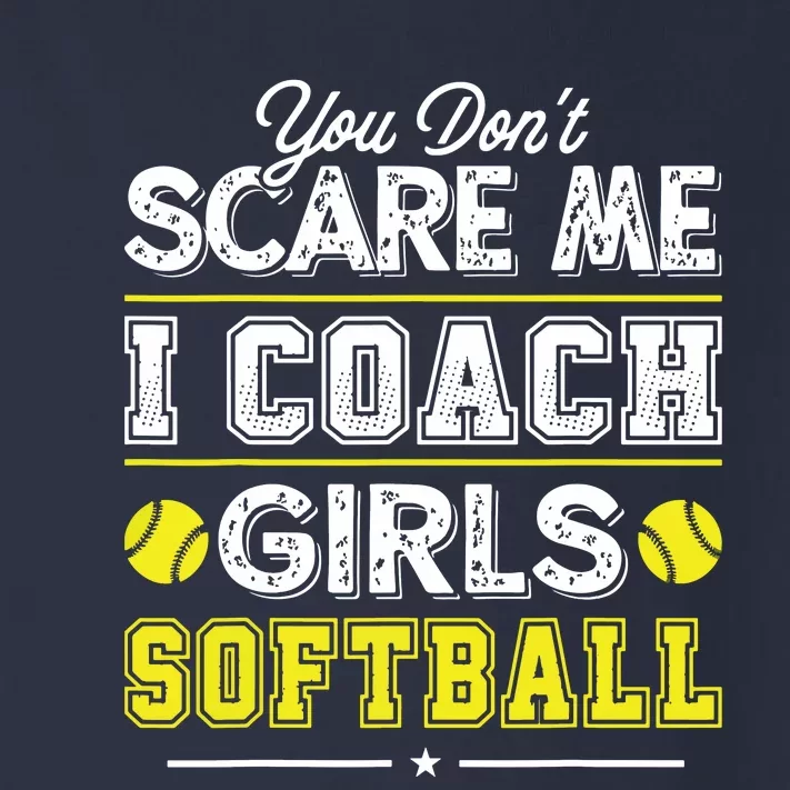 You Dont Scare Me I Coach Girl Funny Softball Coach Toddler Long Sleeve Shirt