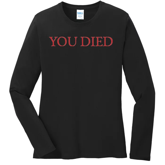 You Died Souls Video Game Ladies Long Sleeve Shirt