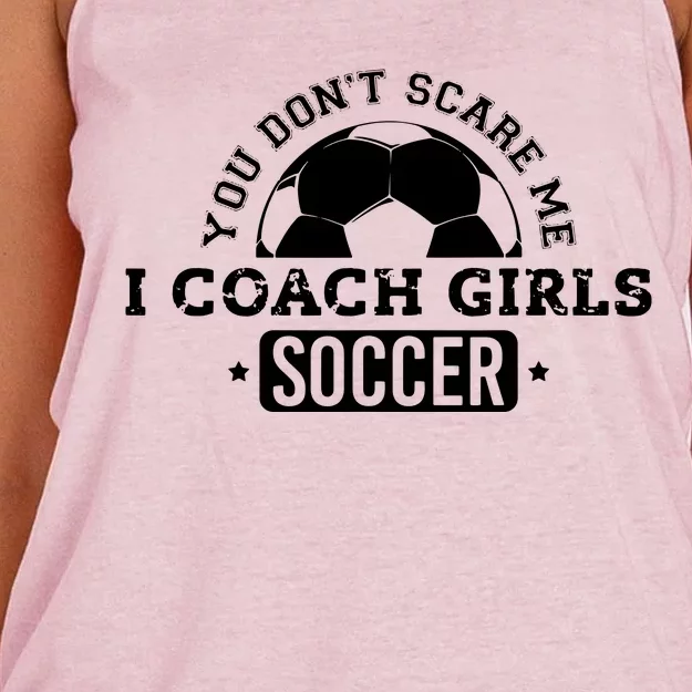 You Dont Scare Me I Coach Girl Soccer Women's Knotted Racerback Tank