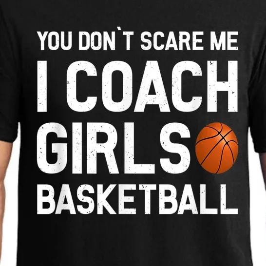 You Don't Scare Me I Coach Girls Basketball Shirt Sport Gift Pajama Set