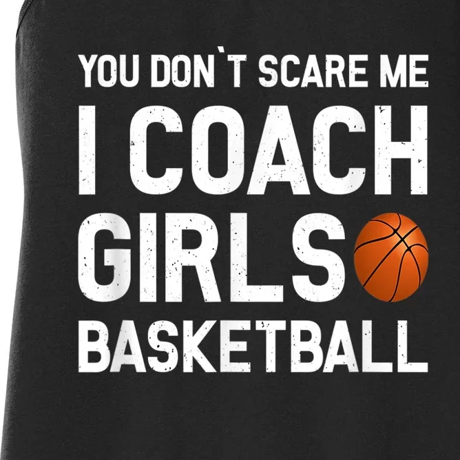 You Don't Scare Me I Coach Girls Basketball Shirt Sport Gift Women's Racerback Tank