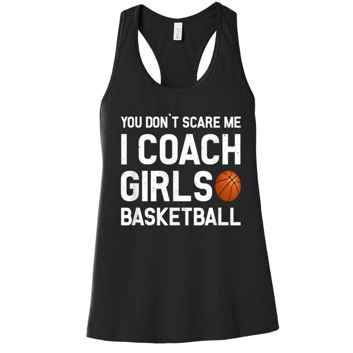 You Don't Scare Me I Coach Girls Basketball Shirt Sport Gift Women's Racerback Tank