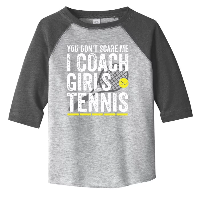 You Dont Scare Me I Coach Girl Tennis Coaches Gifts Toddler Fine Jersey T-Shirt