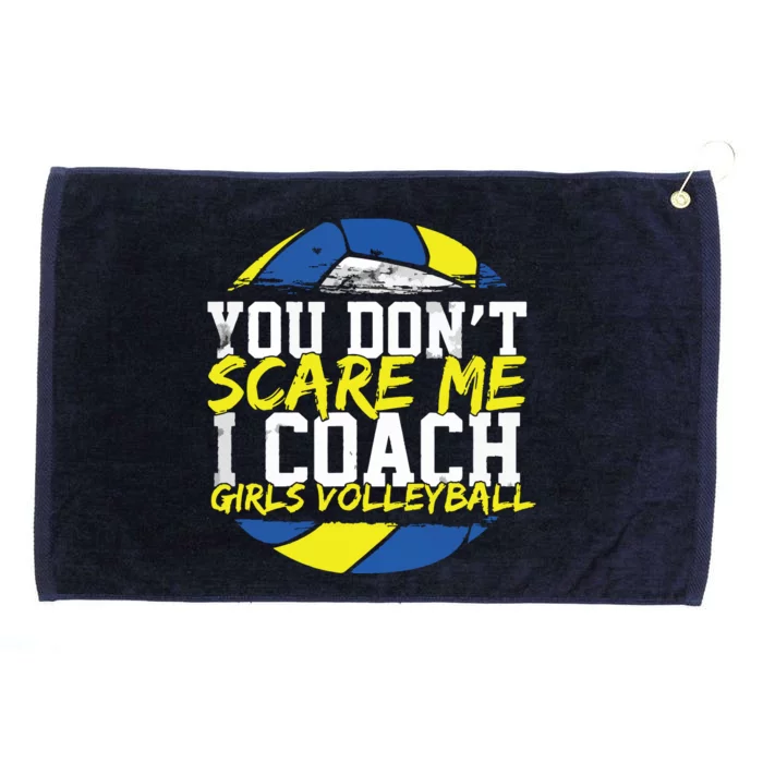 You Dont Scare Me I Coach Girl Volleyball Grommeted Golf Towel