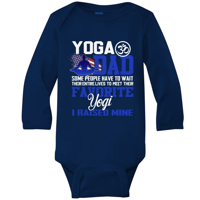 Yoga Dad Some People Have To Wait Their Entire Lives Meaningful Gift Baby Long Sleeve Bodysuit