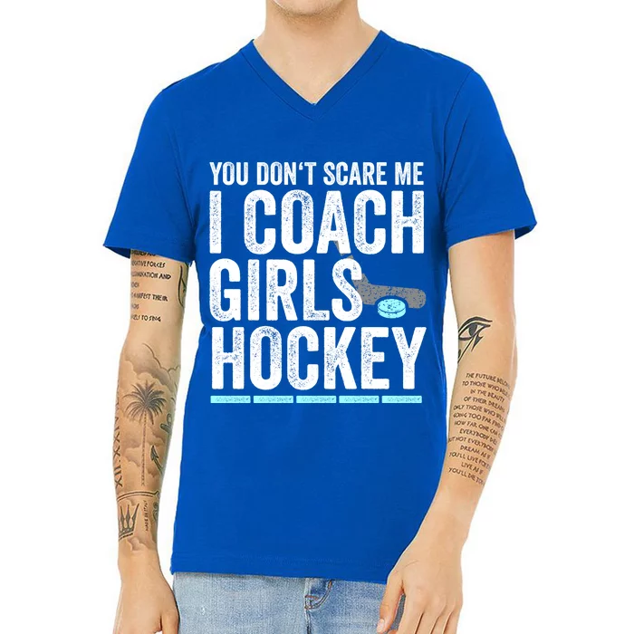 You Dont Scare Me I Coach Hockey Great Gift Fun Gift V-Neck T-Shirt