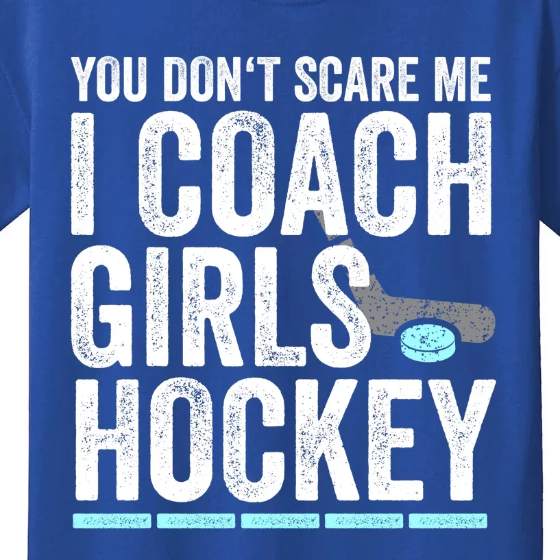 You Dont Scare Me I Coach Hockey Great Gift Fun Gift Kids T-Shirt