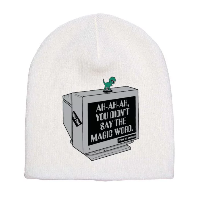 You Didn't Say The Magic Word T Rex Short Acrylic Beanie