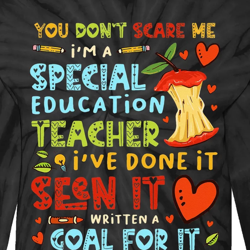 You Don't Scare Me I'm A Special Education Teacher Tie-Dye Long Sleeve Shirt