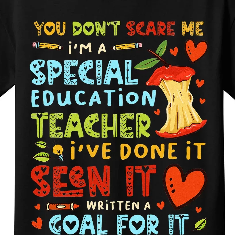 You Don't Scare Me I'm A Special Education Teacher Kids T-Shirt