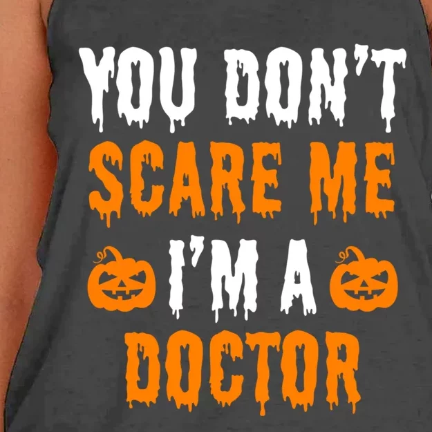 You Don't Scare Me I'm A Doctor Funny Halloween Costume Idea Gift Women's Knotted Racerback Tank