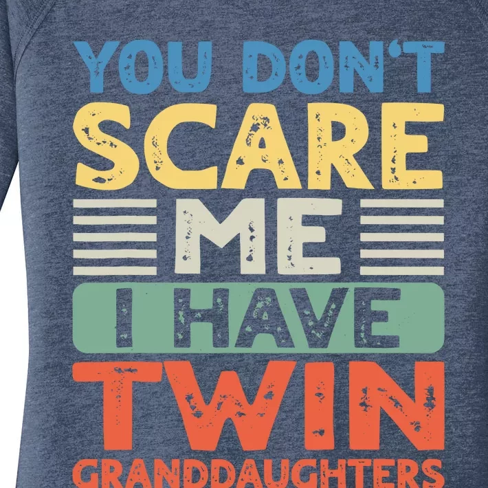 You Dont Scare Me I Have Twin Granddaughters Grandma Grandpa Women's Perfect Tri Tunic Long Sleeve Shirt