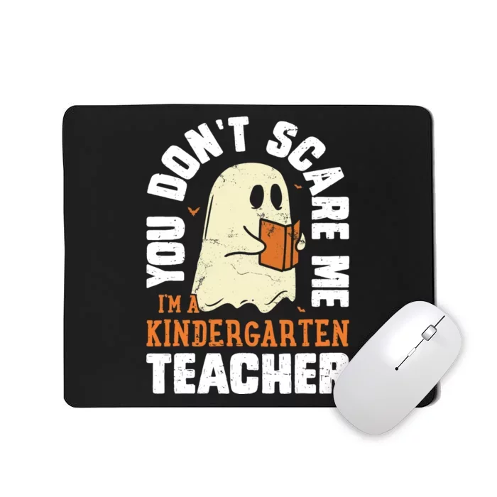 You Dont Scare Me Im A Prek Kindergarten Teacher Halloween Mousepad