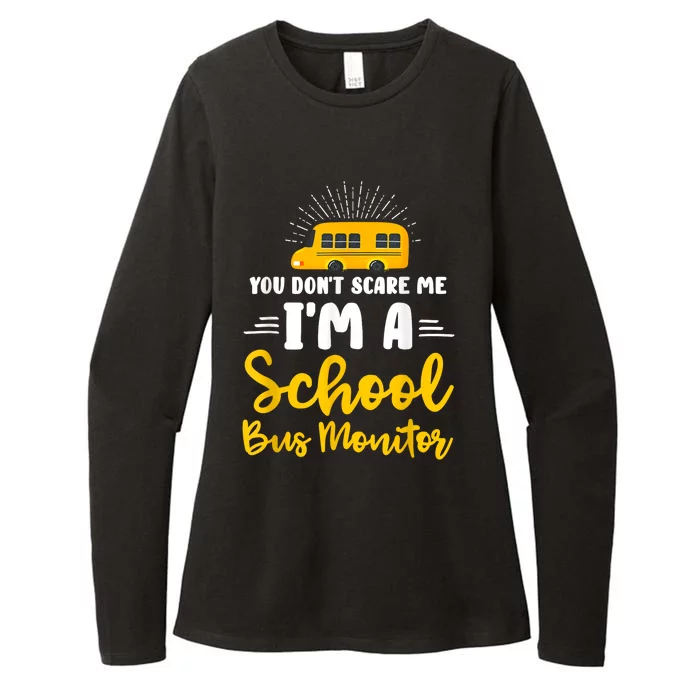 You Dont Scare Me A School Bus Monitor Womens CVC Long Sleeve Shirt