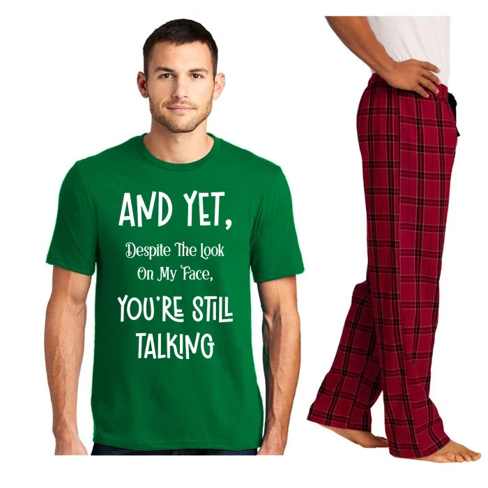 Yet Despite The Look YouRe Still Talking Pajama Set