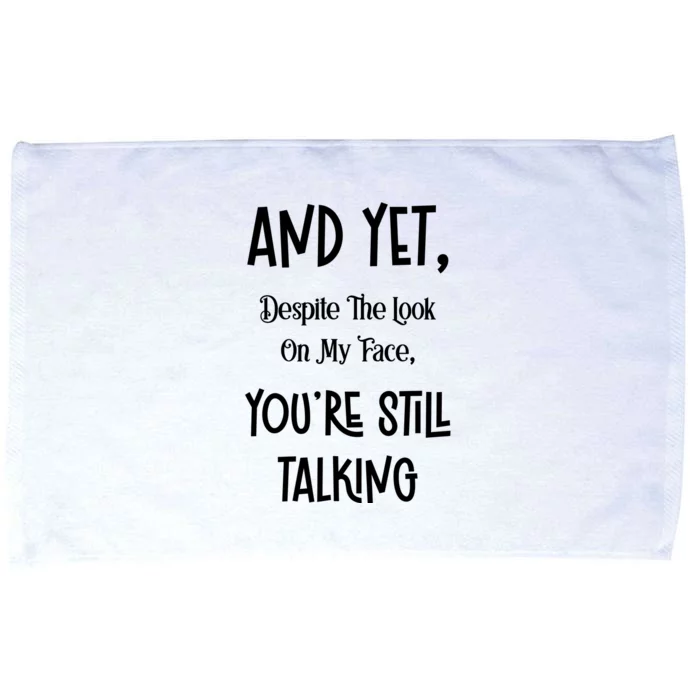 Yet Despite The Look YouRe Still Talking Microfiber Hand Towel