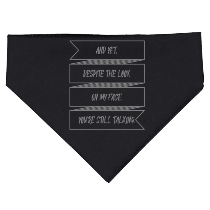 Yet Despite The Look Sarcasm Quote USA-Made Doggie Bandana