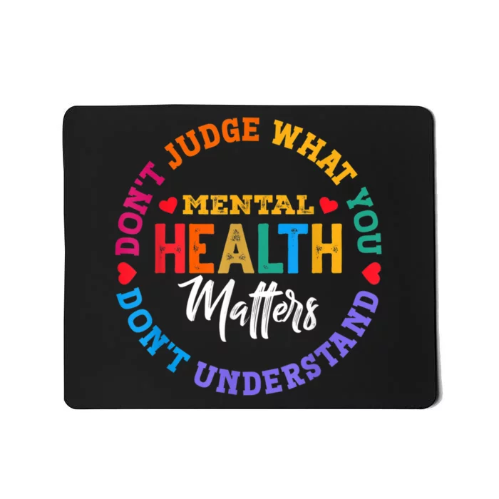 You Don't Understand Mental Health Awareness Green Ribbon Mousepad