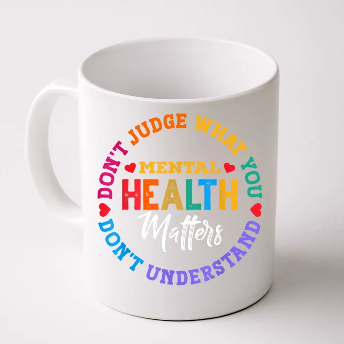 You Don't Understand Mental Health Awareness Green Ribbon Front & Back Coffee Mug