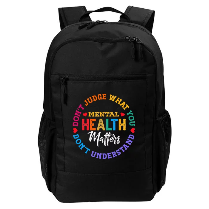 You Dont Understand Mental Health Awareness Green Ribbon Daily Commute Backpack