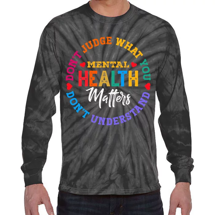 You DonT Understand Mental Health Awareness Green Ribbon Tie-Dye Long Sleeve Shirt